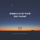 DEEPSONIQUA & LeoSoul - Brighten Up My World (feat. LeoSoul) (Radio Edit)