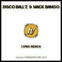 Disco Ball\'z & Mack Bango & KA!7 - Long Beach (KA!7 Remix)
