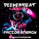 Deekembeat - Factor Energy (Original Mix)