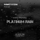 Andrey Kozak - Platinum Rain #18 (Live Mixes)