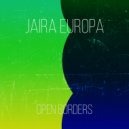 Jaira Europa - Open Borders