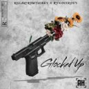 KillaKfromthebay & Rynocerous - Glocked Up