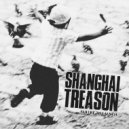 Shanghai Treason - Failure To Launch (Original Mix)