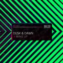 Dusk & Dawn - Wake Up