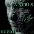 A-NUBI-S - ПСИХО (Original Mix)