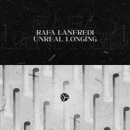 Rafa Lanfredi - Unreal Longing