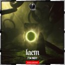 LAEM - I\'m Not (Original mix)