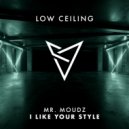 Mr. Moudz - I LIKE YOUR STYLE (Original Mix)