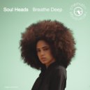 Soul Heads - Breathe Deep (Extended)