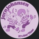 Jorn Johansen - It\'s Our Time (Original Mix)