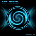 MPC Beats - I Want To Forget