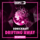 Sonickraft - Drifting Away (Original Mix)