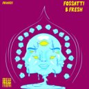 FOSSATTI - B FRESH (Original Mix)
