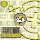 HardhouseClique - Tu Te Bass (Original Mix)