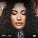 Titty V - Free (Extended Mix)