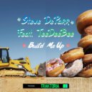 Steve DeParr Feat. TeeDeeBee - Build Me Up (Original Mix)