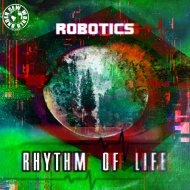 Robotics - Rhythm Of Life