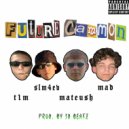 slm4ev & Mad & T1m & MateusH - Future cammon (prod. by ID BEATZ)