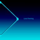 Osc Project - Love Fleeting