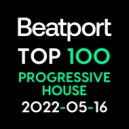 Beatport - Top 100 Progressive House 2022-05-16 ()