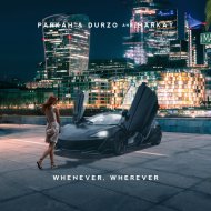 PARKAH & DURZO & Markay - Whenever, Wherever