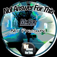 Mr. Rog - No Pressure