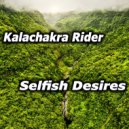 Kalachakra Rider - Selfish Desires (Original Mix)