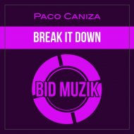 Paco Caniza - Break It Down