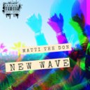 Matti The Don - New Wave