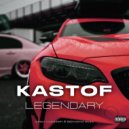KASTOF - Legendary (Original Mix)