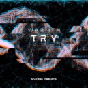 Warmth - Try Pt 1