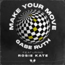 Gabe Ruth, Rosie Kate - Make Your Move (Extended Mix)