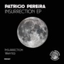 Patrício Pereira - Wanted (Original Mix)