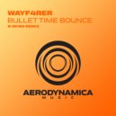 Wayf4rer - Bullet Time Bounce (N-sKing Radio Edit)