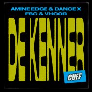 Amine Edge, DANCE, FBC & VHOOR - De Kenner