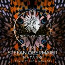 Stefan Obermaier - Matang (Slow Nomaden Remix)