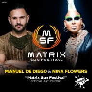 Manuel De Diego & Nina Flowers - Matrix Sun Festival (Official Anthem)