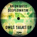 An On Bast, Deeplomatik - Night Talks (Original Mix)