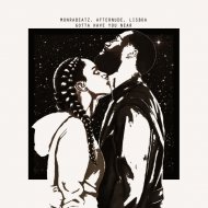 Monrabeatz, Afternude, Lisboa - Gotta Have You Near