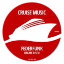 FederFunk - Dream Disco (Radio Edit)
