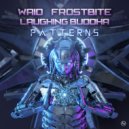 Waio, Laughing Buddha, Frostbite - Patterns