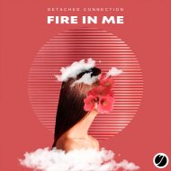 Detached Connection - Fire In Me