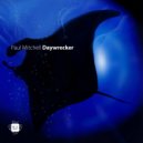 Paul Mitchell - Daywrecker