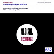Itzhak Glam - Everything Changes With Fear