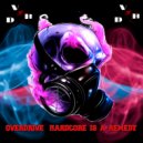 Overdrive - Hardcore Is A Remedy (Original Mix)