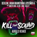 Deekline, Brian Brainstorm & Specimen A ft. Sweetie Irie, MC B-Live, Killa P - Kill That Sound
