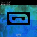 Chapter 47 - Remember (Original Mix)