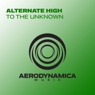 Alternate High - To The Unknown