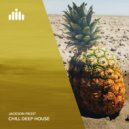Jackson Frost - Chill Deep House