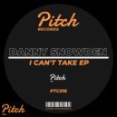 Danny Snowden - I Can\'t Take (Original Mix)